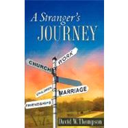A Stranger's Journey by Thompson, David W., 9781604774719