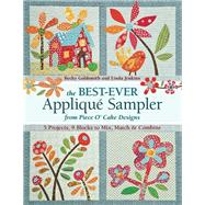 The Best-Ever Applique Sampler from Piece OCake Designs by Unknown, 9781607054719