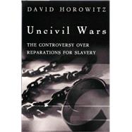Uncivil Wars by Horowitz, David, 9781893554719