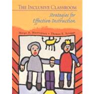 The Inclusive Classroom: Strategies for Effective Instruction by Mastropieri, Margo A.; Scruggs, Thomas E., 9780134964720