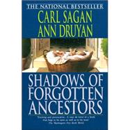 Shadows of Forgotten Ancestors by Sagan, Carl; Druyan, Ann, 9780345384720