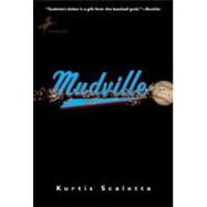 Mudville by Scaletta, Kurtis, 9780375844720