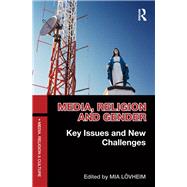 Media, Religion and Gender: Key Issues and New Challenges by Lvheim; Mia, 9780415504720