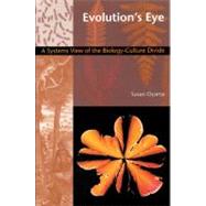 Evolution's Eye by Oyama, Susan; Smith, Barbara Herrnstein; Weintraub, E. Roy, 9780822324720