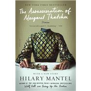 The Assassination of Margaret Thatcher Stories by Mantel, Hilary, 9781250074720