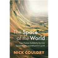 The Space of the World by Nick Couldry, 9781509554720