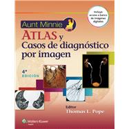 Aunt Minnie. Atlas y casos de diagnstico por imagen by Pope, Thomas L., 9788416004720