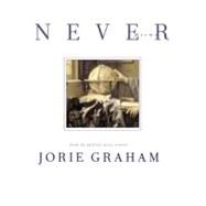Never by Graham, Jorie, 9780060084721