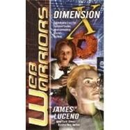 Web Warriors II: Dimension X by Luceno, James, 9780345444721
