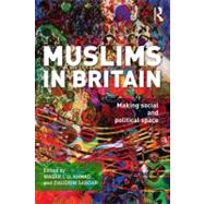 Muslims in Britain: Making Social and Political Space by Ahmad; Waqar, 9780415594721