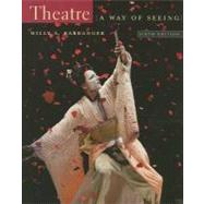 Theatre A Way of Seeing (with InfoTrac) by Barranger, Milly S., 9780495004721