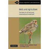 Bird Conservation and Agriculture by Jeremy D. Wilson , Andrew D. Evans , Philip V. Grice, 9780521734721