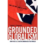 Grounded Globalism by Peacock, James L., 9780820334721