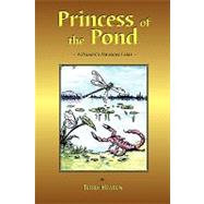 PRINCESS OF THE POND by Heaton, Terry Lee, 9780978914721
