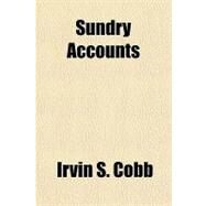 Sundry Accounts by Cobb, Irvin S., 9781153804721
