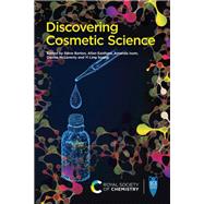 Discovering Cosmetic Science by Summers, Claire (CON); Kirk, Stephen (CON); Daniau, Virginie (CON); Cornwell, Paul (CON); Meredith, Emma (CON), 9781782624721
