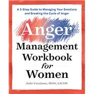 The Anger Management Workbook for Women by Catalano, Julie; Thomas, Sandra P., 9781939754721