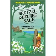 Bretzel & beurre sal enqute 3 - L'Habit ne fait pas le moine by Margot Le Moal; Jean Le Moal, 9782702184721