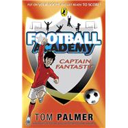 Football Academy: Captain Fantastic by Palmer, Tom, 9780141324722
