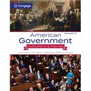 American Government: Institutions & Policies Enhanced by Wilson, James; Dilulio, Jr., John; Bose, Meena; Levendusky, Matthew, 9780357794722