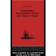 Memorable Description of the East Indian Voyage: 1618-25 by Bontekoe,Willem Ysbrantsz, 9780415344722