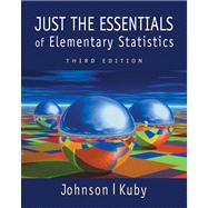Just the Essentials of Elementary Statistics (with InfoTrac and CD-ROM) by Johnson, Robert R.; Kuby, Patricia J., 9780534384722
