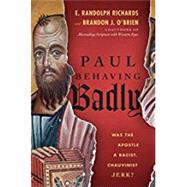 Paul Behaving Badly by Richards, E. Randolph; O'brien, Brandon J., 9780830844722