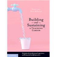 Building and Sustaining a Teaching Career by Lemon, Narelle Suzanne; Mcdonough, Sharon, 9781108724722
