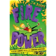 Fire Boy: Fire Power Book  3 by Joseph, J.M., 9781444954722