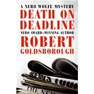Death on Deadline by Goldsborough, Robert, 9781504034722