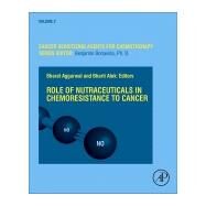Role of Nutraceuticals in Cancer Chemosensitization by Bharti, Alok Chandra; Aggarwal, Bharat Bhushan, 9780128164723