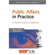 Public Affairs in Practice by Thomson, Stuart, 9780749444723