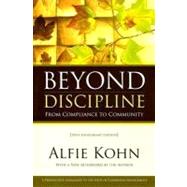 Beyond Discipline: From Compliance to Community, 10th Anniversary Edition by Kohn, Alfie, 9781416604723