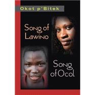 Song of Lawino and Song of Ocol by P'Bitek, Okot; Heron, G. A.; Horley, Frank, 9781478604723