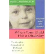 When Your Child Has a...,Batshaw, Mark L.,9781557664723