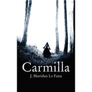 Carmilla by Le Fanu, J. Sheridan, 9781843914723