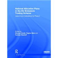 National Allocation Plans in the EU Emissions Trading Scheme by Grubb, Michael; Betz, Regina; Neuhoff, Karsten, 9781844074723