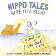 Hippo Tales Note to a Bloat by Freimark, Lew; Pascale, Susan A.; McPhee, Jodi, 9798218204723
