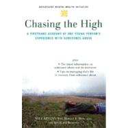 Chasing the High A Firsthand Account of One Young Person's Experience with Substance Abuse by Keegan, Kyle; Moss, Howard, 9780195314724