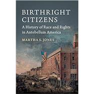Birthright Citizens by Jones, Martha S., 9781316604724
