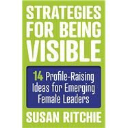 Strategies for Being Visible by Ritchie, Susan, 9781785354724