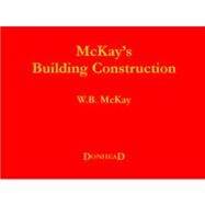 McKay's Building Construction by McKay,William Barr, 9781873394724
