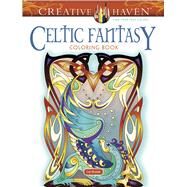 Creative Haven Celtic Fantasy Coloring Book by Buziak, Cari, 9780486844725