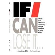 If I Can Lose It... by Ellis, Jonathan, 9781456354725