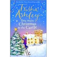 One More Christmas at the Castle by Ashley, Trisha, 9781787634725