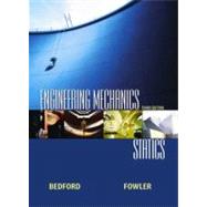 Engineering Mechanics : Statics by Bedford, Anthony; Fowler, Wallace T., 9780130324726
