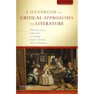A Handbook of Critical Approaches to Literature by Guerin, Wilfred; Labor, Earle; Morgan, Lee; Reesman, Jeanne; Willingham, John, 9780195394726