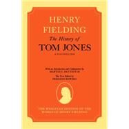 The Wesleyan Edition of the Works of Henry Fielding The History of Tom Jones: A Foundling, Volumes I and II by Fielding, Henry; Bowers, Fredson; Battestin, Martin, 9780198124726