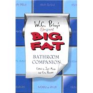 W. C. Privy's Original Big Fat Bathroom Companion by Edited by Erin Barrett & Jack Mingo, 9780312344726
