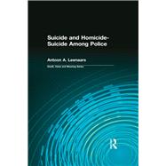 Suicide and Homicide-suicide Among Police by Leenaars, Antoon A.; Lund, Dale A., 9780415784726